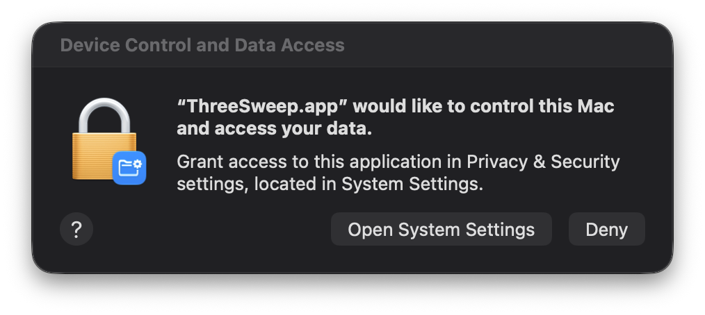 Permission prompt saying ThreeSweep.app would like to control this Mac, with Open System Settings and Deny buttons